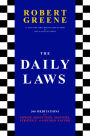 The Daily Laws: 366 Meditations on Power, Seduction, Mastery, Strategy, and Human Nature