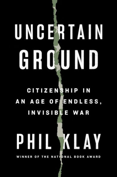 Uncertain Ground: Citizenship an Age of Endless, Invisible War