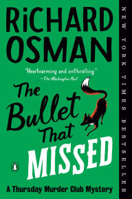 Title: The Bullet That Missed (Thursday Murder Club Series #3), Author: Richard Osman