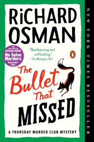 Title: The Bullet That Missed (Thursday Murder Club Series #3), Author: Richard Osman