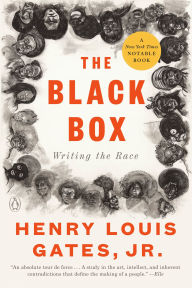 Title: The Black Box: Writing the Race, Author: Henry Louis Gates Jr.