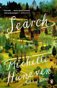 Title: Search: A Novel, Author: Michelle Huneven