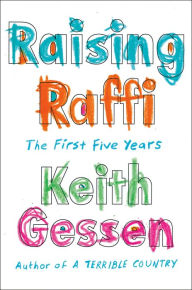 Read online Raising Raffi: The First Five Years by Keith Gessen 9780593300442 MOBI ePub PDB (English Edition)