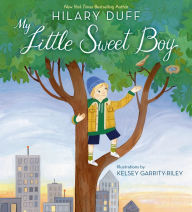 Title: My Little Sweet Boy, Author: Hilary Duff