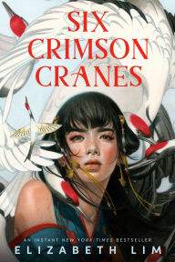 Title: Six Crimson Cranes, Author: Elizabeth Lim