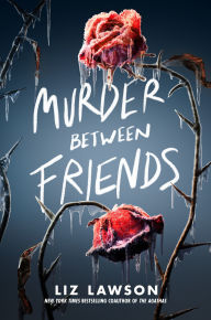 Title: Murder Between Friends, Author: Liz Lawson