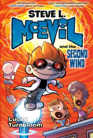 Online pdf ebooks free download Steve L. McEvil and the Second Wind iBook