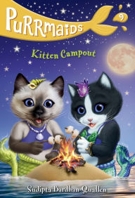 Free account book download Purrmaids #9: Kitten Campout 9780593301630 by Sudipta Bardhan-Quallen