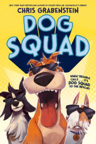 Download books google books free Dog Squad by Chris Grabenstein