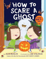 Title: How to Scare a Ghost, Author: Jean Reagan