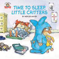 Title: Time to Sleep, Little Critters: 2-books-in-1, Author: Mercer Mayer