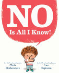 Alternative view 1 of NO Is All I Know!