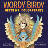 Title: Wordy Birdy Meets Mr. Cougarpants, Author: Tammi Sauer