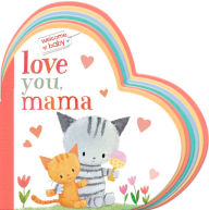 Title: Welcome, Baby: Love You, Mama, Author: Dubravka Kolanovic