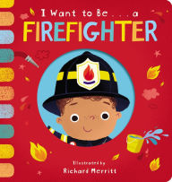 Download free ebook for kindle fire I Want to Be... a Firefighter iBook PDF