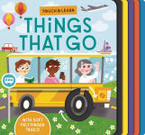 Alternative view 1 of Touch & Learn: Things that Go: With colorful felt to touch and feel