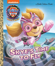 Title: Skye's Time to Fly (PAW Patrol: The Mighty Movie), Author: Elle Stephens