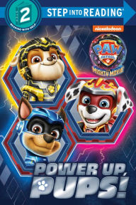 E book downloads for free Power up, Pups! (PAW Patrol: The Mighty Movie) 9780593305508