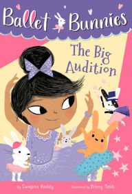 Kindle e-Books collections Ballet Bunnies #5: The Big Audition by Swapna Reddy, Binny Talib (English Edition) FB2