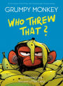 Grumpy Monkey Who Threw That?: A Graphic Novel