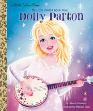 Free ebook downloads from google My Little Golden Book About Dolly Parton 9780593306857