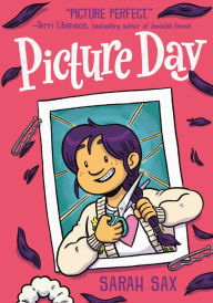 Ebook download for free in pdf Picture Day: (A Graphic Novel) 9780593306871 by Sarah Sax, Sarah Sax English version