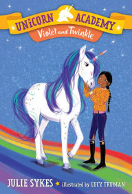 Download a bookUnicorn Academy #11: Violet and Twinkle byJulie Sykes, Lucy Truman