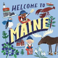 Title: Welcome to Maine (Welcome To), Author: Asa Gilland