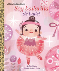 Title: Soy Bailarina de Ballet, Author: Sue Fliess
