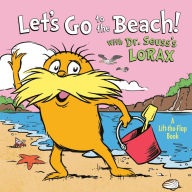 Title: Let's Go to the Beach! With Dr. Seuss's Lorax, Author: Todd Tarpley