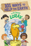 Alternative view 1 of 101 Ways to Help the Earth with Dr. Seuss's Lorax