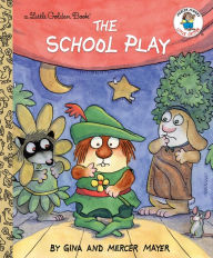 Title: The School Play (Little Critter), Author: Mercer Mayer