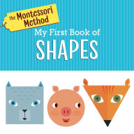 Title: The Montessori Method: My First Book of Shapes, Author: Rodale