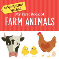 Title: The Montessori Method: My First Book of Farm Animals, Author: Rodale