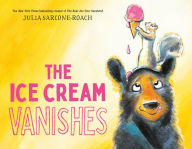 Title: The Ice Cream Vanishes, Author: Julia Sarcone-Roach