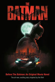 Title: Before the Batman: An Original Movie Novel (The Batman Movie): Includes 8-page full-color insert and poster!, Author: Random House