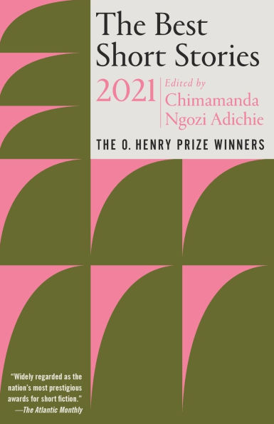 The Best Short Stories 2021: O. Henry Prize Winners