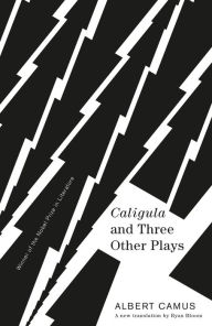 Title: Caligula and Three Other Plays, Author: Albert Camus