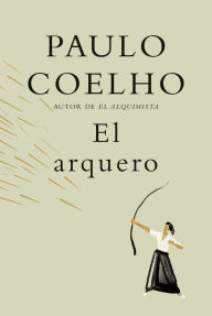 Free mobipocket books download El arquero by Paulo Coelho