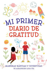 Mi primer diario de gratitud \ My First Gratitude Journal