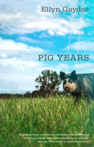 Title: Pig Years, Author: Ellyn Gaydos