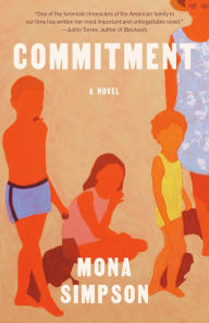 Title: Commitment: A novel, Author: Mona Simpson