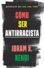 Cómo ser antirracista (How to Be an Antiracist)