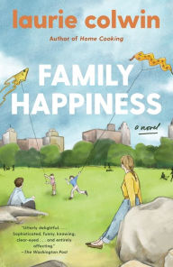 Title: Family Happiness, Author: Laurie Colwin