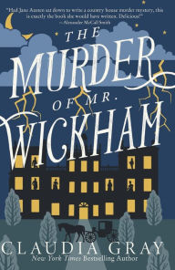 Title: The Murder of Mr. Wickham, Author: Claudia Gray