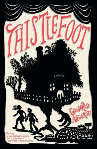 Title: Thistlefoot: A Novel, Author: GennaRose Nethercott