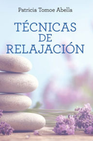 Title: Técnicas de relajación / Relaxation Techniques, Author: Patricia Tomoe Abella