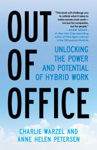 Title: Out of Office: Unlocking the Power and Potential of Hybrid Work, Author: Charlie Warzel