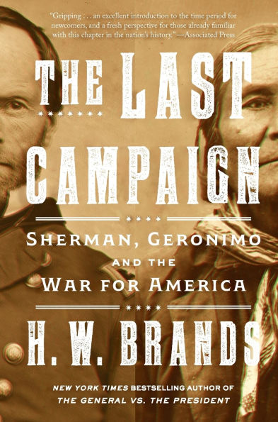 the Last Campaign: Sherman, Geronimo and War for America