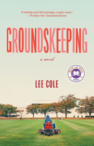 Title: Groundskeeping: A Read with Jenna Pick, Author: Lee Cole